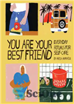 دانلود کتاب You Are Your Best Friend Everyday Rituals for Self-Care. – شما بهترین دوست خود هستید. تشریفات روزمره برای...