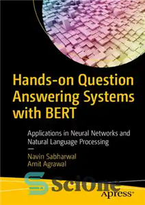 دانلود کتاب Hands-on Question Answering Systems with BERT: Applications in Neural Networks and Natural Language Processing – سیستم های پاسخگویی...