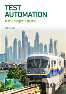 دانلود کتاب Test Automation: A manager’s guide – تست اتوماسیون: راهنمای مدیر