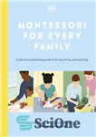 دانلود کتاب Montessori for Every Family: A Practical Parenting Guide to Living, Loving and Learning – مونته سوری برای هر...