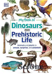 دانلود کتاب My Book of Dinosaurs and Prehistoric Life: Animals and plants to amaze, surprise, and astonish! – کتاب من...