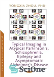 دانلود کتاب Typical imaging in atypical Parkinson’s, schizophrenia, epilepsy and asymptomatic Alzheimer’s disease – تصویربرداری معمولی در پارکینسون آتیپیک، اسکیزوفرنی،...