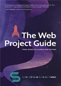 دانلود کتاب The Web Project Guide: From Spark to Launch and Beyond – راهنمای پروژه وب: از جرقه تا راه...