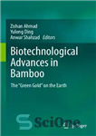 دانلود کتاب Biotechnological Advances in Bamboo: The £Green Gold¥ on the Earth – پیشرفت های بیوتکنولوژیکی در بامبو: طلای سبز...