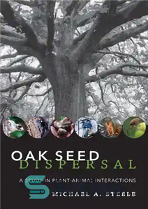 دانلود کتاب Oak Seed Dispersal: A Study in Plant-Animal Interactions – پراکندگی دانه بلوط: مطالعه ای در تعاملات گیاهی و...