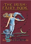 دانلود کتاب The Irish Fairy Book – کتاب پری ایرلندی