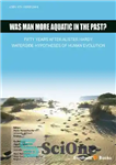 دانلود کتاب Was Man More Aquatic in the Past  Fifty Years After Alister Hardy Waterside Hypotheses of Human Evolution –...