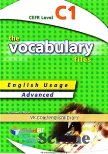 دانلود کتاب The Vocabulary Files – English Usage – Student’s Book – Advanced C1 / IELTS 6.0-7.0 – The Vocabulary...