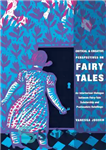 دانلود کتاب Critical and Creative Perspectives on Fairy Tales: An Intertextual Dialogue between Fairy-Tale Scholarship and Postmodern Retellings – دیدگاه‌های...