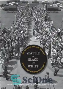 دانلود کتاب Seattle in Black and white : the Congress of Racial Equality and the fight for equal opportunity –...