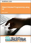 دانلود کتاب Object Oriented Programming using C# – برنامه نویسی شی گرا با استفاده از سی شارپ