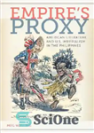 دانلود کتاب EmpireÖs Proxy: American Literature and U.S. Imperialism in the Philippines – نیابت امپراتوری: ادبیات آمریکایی و امپریالیسم ایالات...