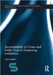 دانلود کتاب Accountability in Crises and Public Trust in Governing Institutions – پاسخگویی در بحران ها و اعتماد عمومی به...