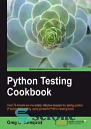 دانلود کتاب Python Testing Cookbook – کتاب آشپزی تست پایتون