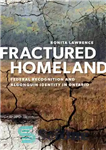 دانلود کتاب Fractured homeland : federal recognition and Algonquin identity in Ontario – وطن شکسته: به رسمیت شناختن فدرال و...