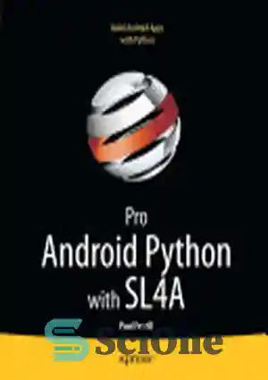 دانلود کتاب Pro Android Python with SL4A: Writing Android Native Apps Using Python, Lua, and Beanshell – اندروید پایتون حرفه...