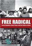 دانلود کتاب Free Radical: Ernest Chambers, Black Power, and the Politics of Race – رادیکال آزاد: ارنست چمبرز، قدرت سیاه،...
