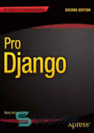 دانلود کتاب Pro Django (Python) – Pro Django (Python)