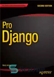 دانلود کتاب Pro Django (Python) – Pro Django (Python)
