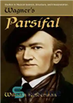 دانلود کتاب Wagner’s Parsifal – پارسیفال واگنر