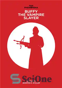 دانلود کتاب Fan Phenomena: Buffy the Vampire Slayer – پدیده فن: Buffy the Vampire Slayer