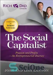 دانلود کتاب The Social Capitalist: Passion and Profits – An Entrepreneurial Journey – سرمایه دار اجتماعی: اشتیاق و سود –...