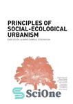 دانلود کتاب Principles of Social-Ecological Urbanism – Case Study: Albano Campus, Stockholm – اصول شهرسازی اجتماعی-اکولوژیک – مطالعه موردی: پردیس...