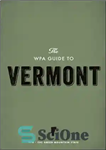 دانلود کتاب The WPA Guide to Vermont – راهنمای WPA برای ورمونت