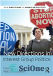دانلود کتاب New Directions in Interest Group Politics – جهت گیری های جدید در سیاست گروه های علاقه مند