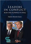 دانلود کتاب Leaders in Conflict: Bush and Rumsfeld in Iraq – رهبران در منازعه: بوش و رامسفلد در عراق