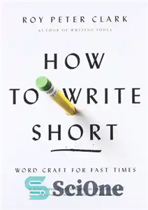 دانلود کتاب How to Write Short: Word Craft for Fast Times – چگونه کوتاه بنویسیم: کاردستی کلمات برای زمان های...