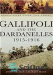 دانلود کتاب Gallipoli and the Dardanelles 1915-1916 – گالیپولی و داردانل 1915-1916