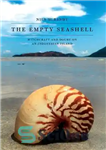 دانلود کتاب The Empty Seashell: Witchcraft and Doubt on an Indonesian Island – صدف خالی: جادوگری و شک در یک...