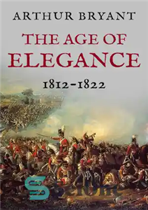 دانلود کتاب The Age of Elegance: 1812-1822 – عصر ظرافت: 1812-1822 