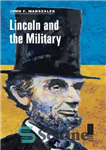 دانلود کتاب Lincoln and the Military – لینکلن و ارتش