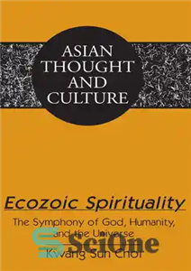 دانلود کتاب Ecozoic Spirituality: The Symphony of God, Humanity, and the Universe (Asian Thought and Culture) – معنویت اکوزوئیک: سمفونی... 