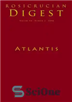 دانلود کتاب Atlantis: Rosicrucian Digest – آتلانتیس: Rosicrucian Digest
