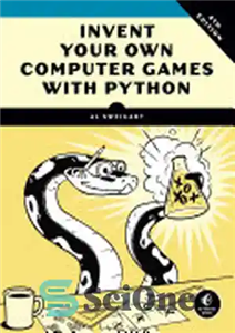 دانلود کتاب Invent Your Own Computer Games with Python – بازی های کامپیوتری خود را با پایتون اختراع کنید