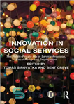 دانلود کتاب Innovation in Social Services: The Public-Private Mix in Service Provision, Fiscal Policy and Employment – نوآوری در خدمات...