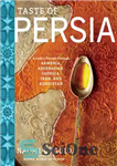 دانلود کتاب Taste of Persia – A Cook’s Travels Through Armenia, Azerbaijan, Georgia, Iran, and Kurdistan – Taste of Persia...