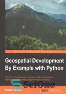 دانلود کتاب Geospatial Development by Example with Python – توسعه جغرافیایی با مثال با پایتون
