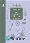 دانلود کتاب National Trust Complete Jams, Preserves and Chutneys – نشنال تراست مربا، کنسرو و چاتنی کامل