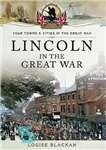 دانلود کتاب Lincoln in the Great War – لینکلن در جنگ بزرگ