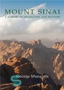دانلود کتاب Mount Sinai : a history of travellers and pilgrims – کوه سینا: تاریخچه مسافران و زائران