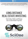 دانلود کتاب Long-Distance Real Estate Investing: How to Buy, Rehab, and Manage Out-of-State Rental Properties – سرمایه گذاری در املاک...