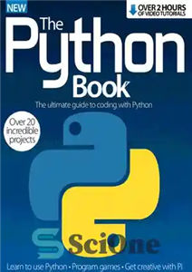 دانلود کتاب The Python Book: The Ultimate Guide to Coding with Python – Over 20 Incredible Projects – کتاب پایتون:...