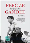 دانلود کتاب Feroze: The Forgotten Gandhi – فیروز: گاندی فراموش شده