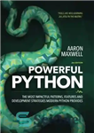 دانلود کتاب Powerful Python: The Most Impactful Patterns, Features, and Development Strategies Modern Python Provides – پایتون قدرتمند: تاثیرگذارترین الگوها،...