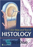 دانلود کتاب Color Atlas and Text of Histology, Seventh Edition Leslie P. Gartner – اطلس رنگ و متن بافت شناسی،...