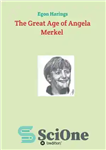 دانلود کتاب The Great Age of Angela Merkel – عصر بزرگ آنگلا مرکل